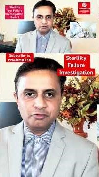 Sterility Test Failure Investigation ​⁠ #pharmaven #asepticprocessing #sterilization #gmp