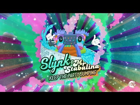 Slynk & Mr Stabalina - Keep The Party Jumping