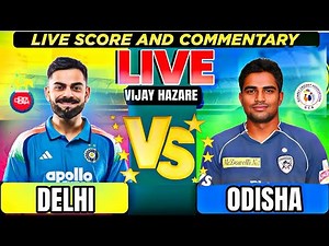 Delhi vs ODISHA, Group D - Live Cricket Score & Commentary | BY SIDDHARTH