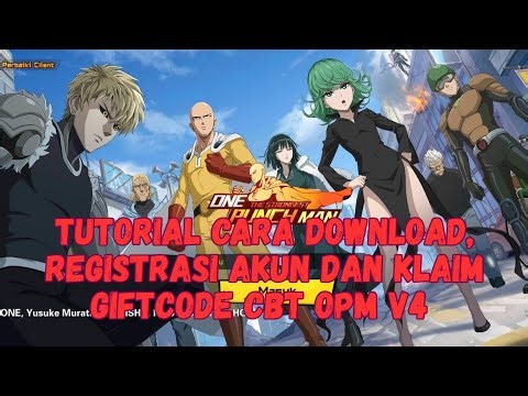 TUTORIAL CARA DOWNLOAD, REGISTRASI AKUN & KLAIM GIFTCODE OPM V4 - ONE PUNCH MAN: THE STRONGEST V4