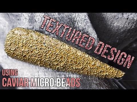Textured Nail Design Using Caviar Micro Beads - Quick and Easy Nail Tutorial