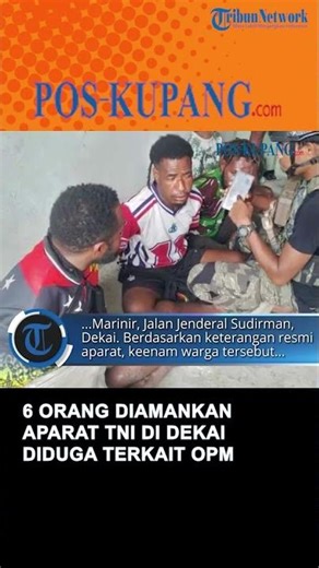 6 Orang Diamankan Aparat TNI di Dekai Yahukimo Diduga Terkait OPM
