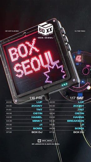 CLUB_BOX on Instagram: "HIPHOP CLUB BOXX DJ TIME LINE UP 16th 17th 금(Fri) 22:00 LUF @dj._.luf 00:30 ZOONY @o.ozoony 01:30 TNT @tnt_young_xx 02:30 OSTIN @dj_ostin_ 03:30 HAMEL @hamellighthouse 04:30 MINKY @minkysway 05:30 J1 @deejayj1 06:30 SOMA @djssoma 07:30 BOX DJ 토(Sat) 22:00 LUF 00:30 ZOONY 01:30 TNT 02:30 OSTIN 03:30 HANNA @djhanna.kr 04:30 BREAKSON @breakson 05:30 J1 06:30 SOMA 07:30 BOX DJ B1F, JANDARI-RO 16, MAPO-GU, SEOUL TABLE & BOTTLE PASS DM 📩📩"