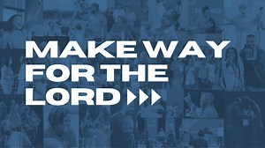 Pastor Eric Patrick - "Make Way for the Lord