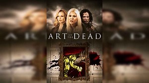 Art Of The Dead | Release Date, Reviews, Cast, and Where to Watch