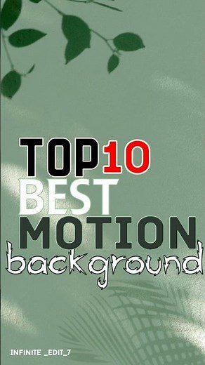 top 10 best motion background✨