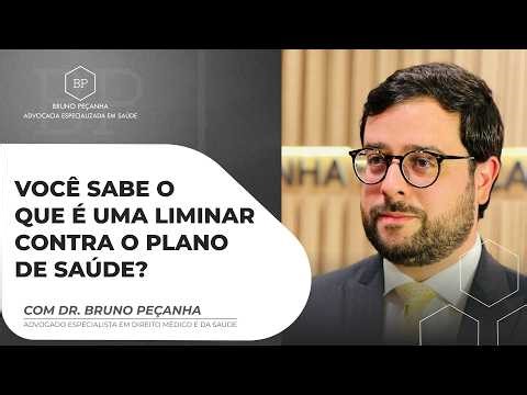 Você sabe o que é uma liminar contra o plano de saúde? - #05