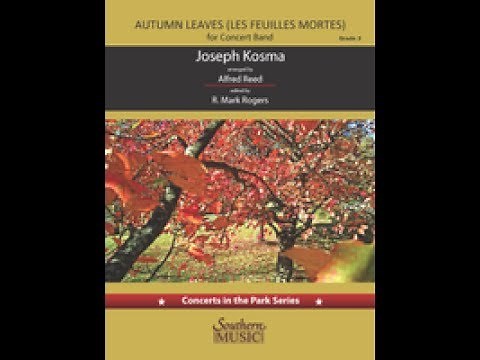Autumn Leaves by Joseph Kosma, arr. Alfred Reed, ed. R. Mark Rogers