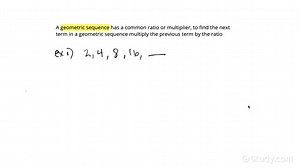 Finding the Values After the First Term of a Geometric Sequence with Whole Numbers | Algebra | Study.com