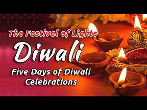 Diwali – The Festival of Lights – Five Days of Diwali Celebrations #diwali2020 - Videos For Kids