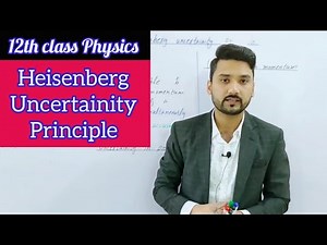 Heisenberg uncertainty principle | 12th class physics | modern physics | physics ka safar