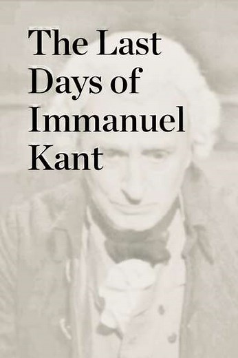 The Last Days of Immanuel Kant - Movie