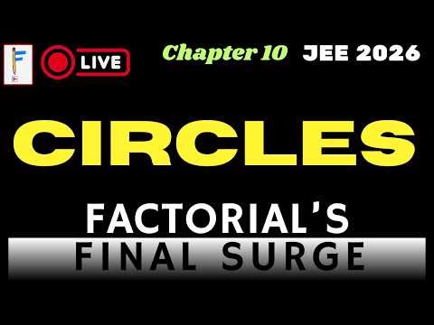 Circles Complete Chapter LIVE | From Basics to Advanced | JEE Mains & Advanced