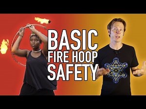 Basic Fire Hoop Safety