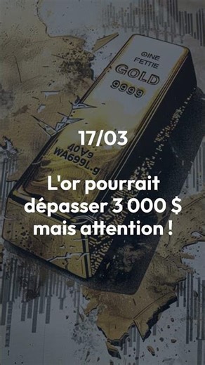 Le cours de l'or explosera-t-il au-delà de 3 000 $ ?