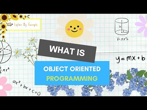 Explain By Example: Object Oriented Programming (OOP)
