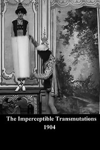 The Imperceptible Transmutations (1904) - Movie