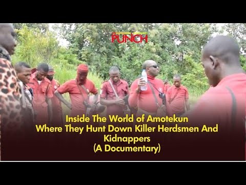 Inside The World of Amotekun Where They Hunt Down Killer Herdsmen And Kidnappers | Punch