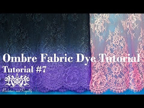 DIY Ombre Fabric Dye Tutorial. 1 Colour & 2 Colour Fades. Rockstars and Royalty Tutorial #7