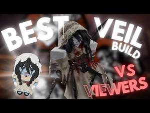 Best Veil build VS Viewers | Violence district