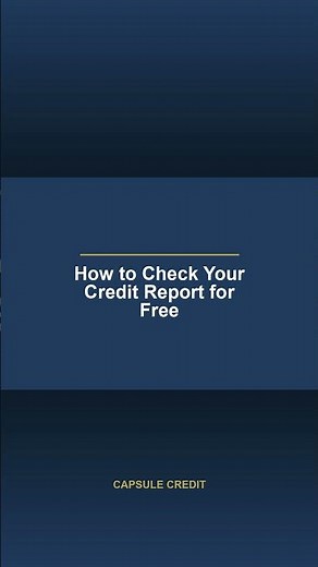 How to Check Your Credit Report for Free