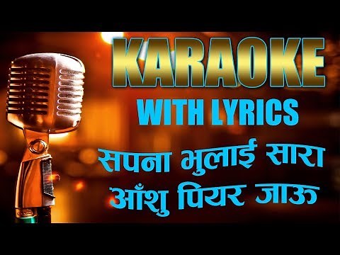 SAPANA BHULAI SAARA KARAOKE WITH LYRICS || NEPALI MUSIC TRACK