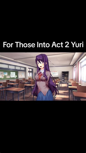 For Those Into Act 2 Yuri #dokidokiliteraryconvergence