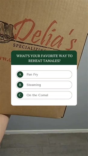 From reheating on el Comal to steaming tamales in the microwave, what's your favorite way to reheat your tamales? | Delia's