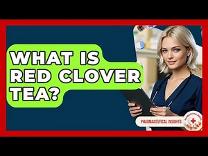 What Is Red Clover Tea? - Pharmaceutical Insights
