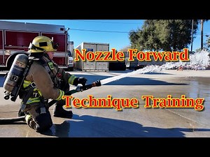 West Covina Fire Department Nozzle Forward Technique Training