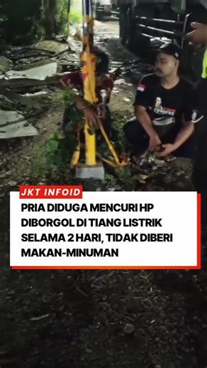 JAKARTA INFOID on Instagram: "Sebuah kasus yang menjadi sorotan publik muncul setelah sebuah unggahan dari akun ambarkoeswandari menunjukkan seorang pria yang diduga mencuri ponsel pintar diborgol pada tiang listrik, Pria tersebut diduga telah mengambil hp di dalam mess driver di Tangerang. Menurut informasi yang beredar, korban telah memborgol pelaku selama 2 hari berturut-turut dan tidak memberikan makan maupun minuman, Kondisi ini akan terus berlanjut hingga ibunya dari pelaku bersedia mengga