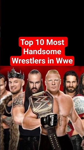 Top 10 most handsome Wrestlers 😎✨️#wwe