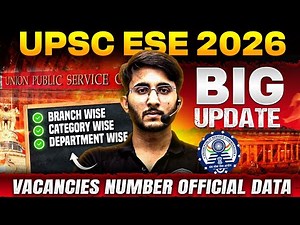 UPSC ESE 2026 Vacancy Details | Branch, Category & Department Wise Vacancies | UPSC Big Update