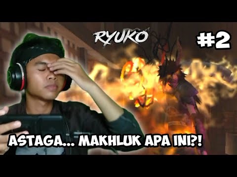 MAKHLUK INI SANGAT MEMATIKAN | Ninja Ryuko #2