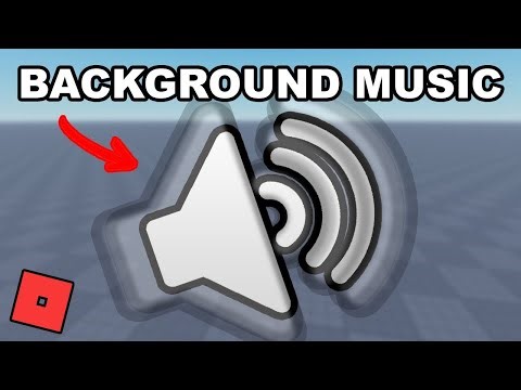 How To Add Background Music In Roblox Studio