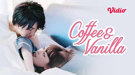 Nonton Coffee & Vanilla (2019) Sub Indo | Full Episode