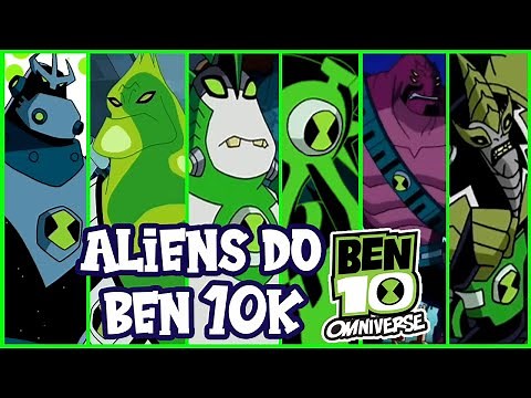 Todos os Aliens do Ben 10k (Fusão) - Ben 10 Omniverse