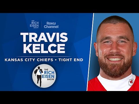 Travis Kelce Talks Chiefs 3-Peat, Retirement, Taylor Swift & More with Rich Eisen | Full Interview