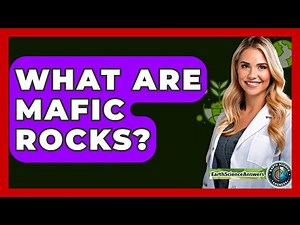 What Are Mafic Rocks? - Earth Science Answers