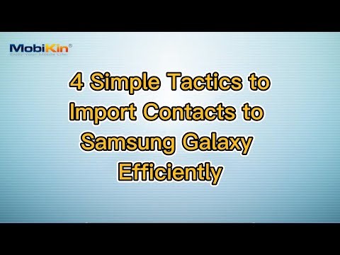4 Simple Tactics to Import Contacts to Samsung Galaxy Efficiently