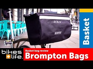 Brompton Basket Bag - 2016 Brompton Bags Video Review