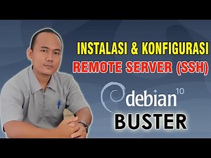 Installing and Configuring Remote Server (SSH) on Debian 10 Buster