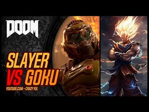 DOOM SLAYER vs GOKU - Todos sabemos como termina esto...