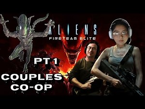 Couples Co-op VS Aliens: Fireteam Elite Pt 1! The Alien horde and Monica!