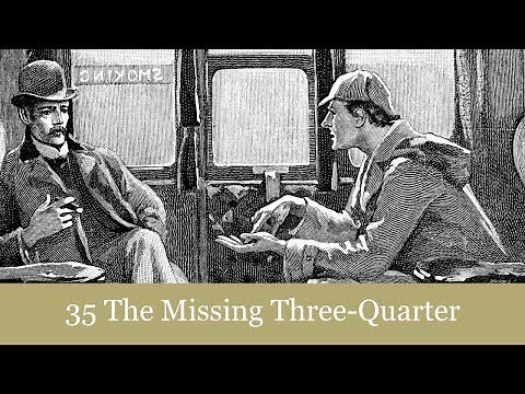 35 The Missing Three-Quarter from The Return of Sherlock Holmes (1905) Audiobook