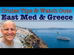 East Mediterranean And Greece Cruise Tips And Watch Outs. 9 Must-Knows Before Cruising.
