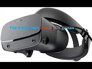 Top 5 Best Free Oculus Rift Games