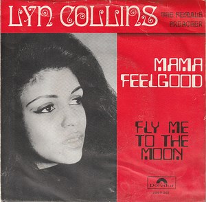 Lyn Collins The Female Preacher - Mama Feelgood / Fly Me To The Moon