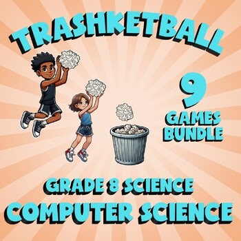 9 TRASHKETBALL Science Games - Computer Science - Grade 8 No Prep Review