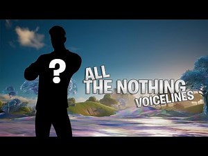 All The Nothing Voicelines in Fortnite Chapter 3 Season 4